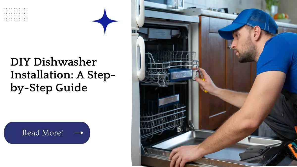 DIY Dishwasher Installation: A Step-by-Step Guide