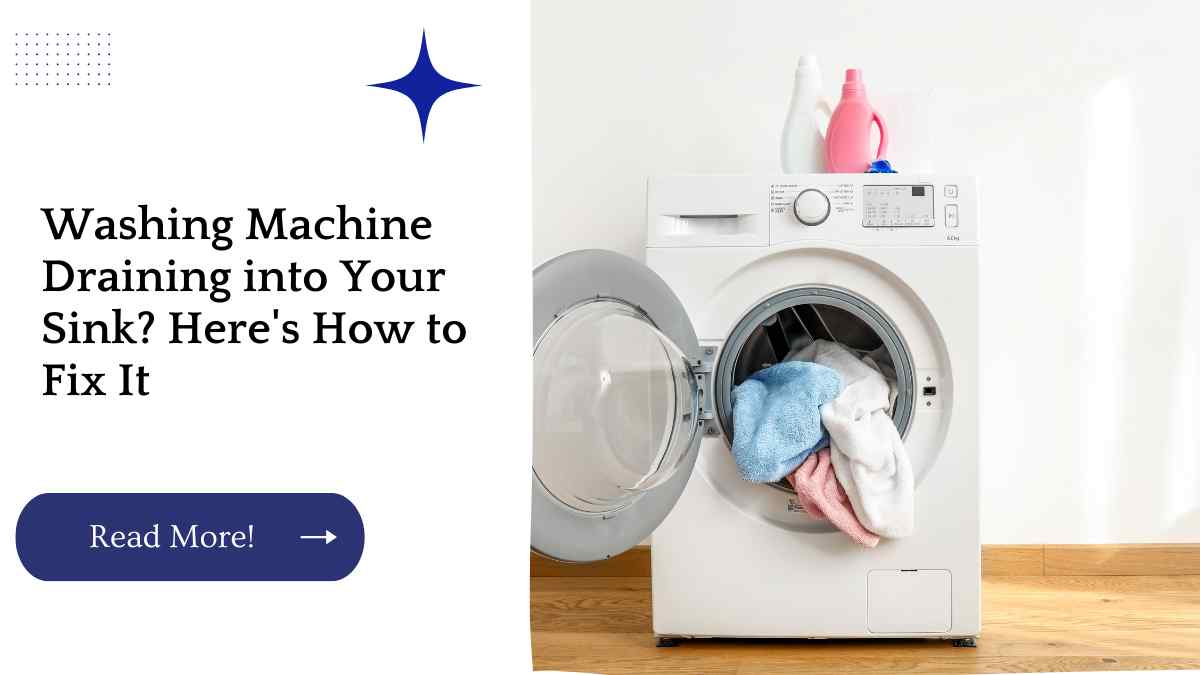 Washing Machine Draining into Your Sink? Here's How to Fix It